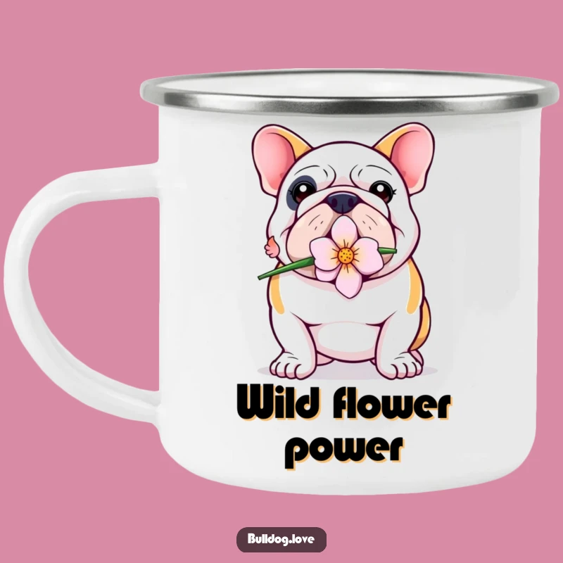 Funny Bulldog Flower Camping Mug: Proud Pup's Trail Bloom, Sweet Outdoor Gear, Perfect Gift!