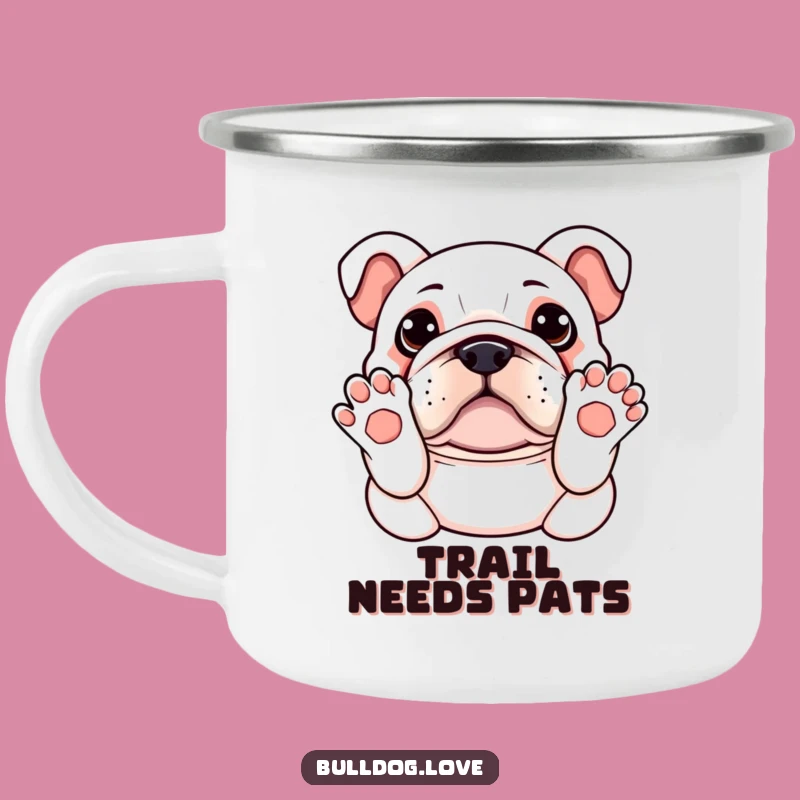 Funny Kawaii Bulldog Camping Mug - Paws Up Belly Rub, Outdoor Hilarious Gift