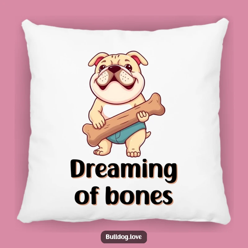 Funny Bulldog Bone Pillow: Cozy Comfort with a Happy Pup's Prize