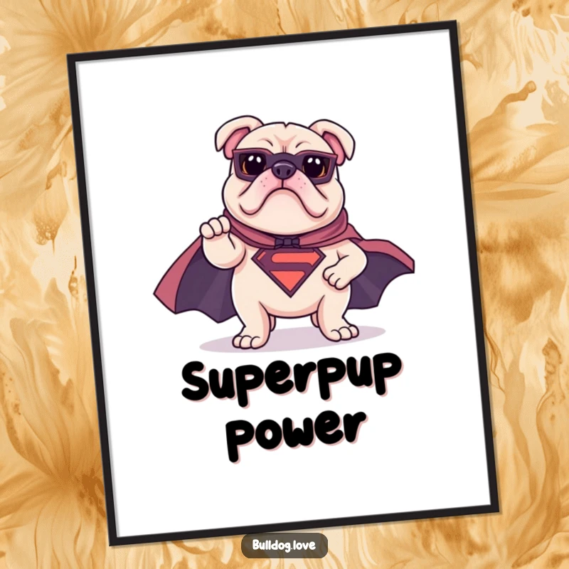 Funny bulldog digital art print of a bulldog in a superhero cape striking a heroic pose, ready to be printed for heroic laughs.