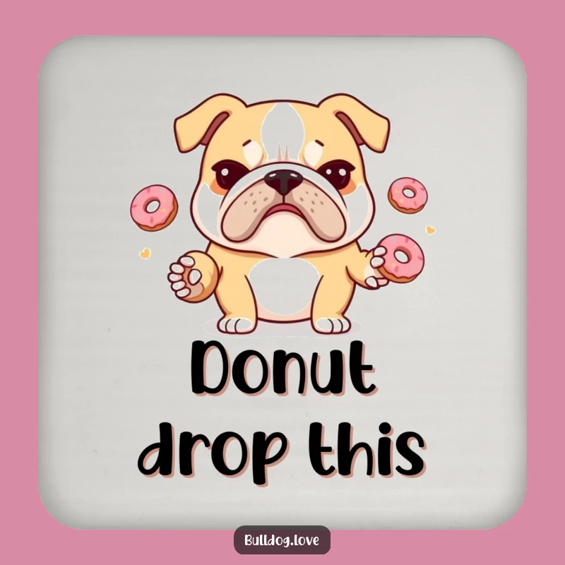 Funny Juggling Bulldog Coaster: Stressed Pup Donuts Protection, Humorous Gift