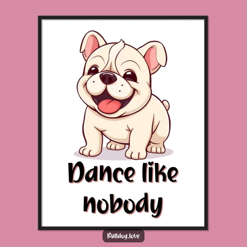 Funny Kawaii Bulldog Wiggle Poster - Joyful Clumsiness for Your Walls!
