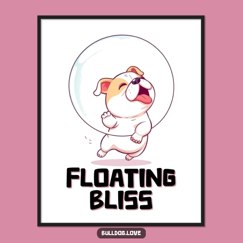 Funny Bulldog Bubble Chase Poster - Bring Playful Art Home