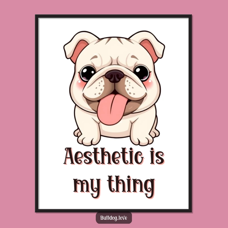 Funny Kawaii Bulldog Wrinkles Poster Print - Cute Bulldog Art Gift