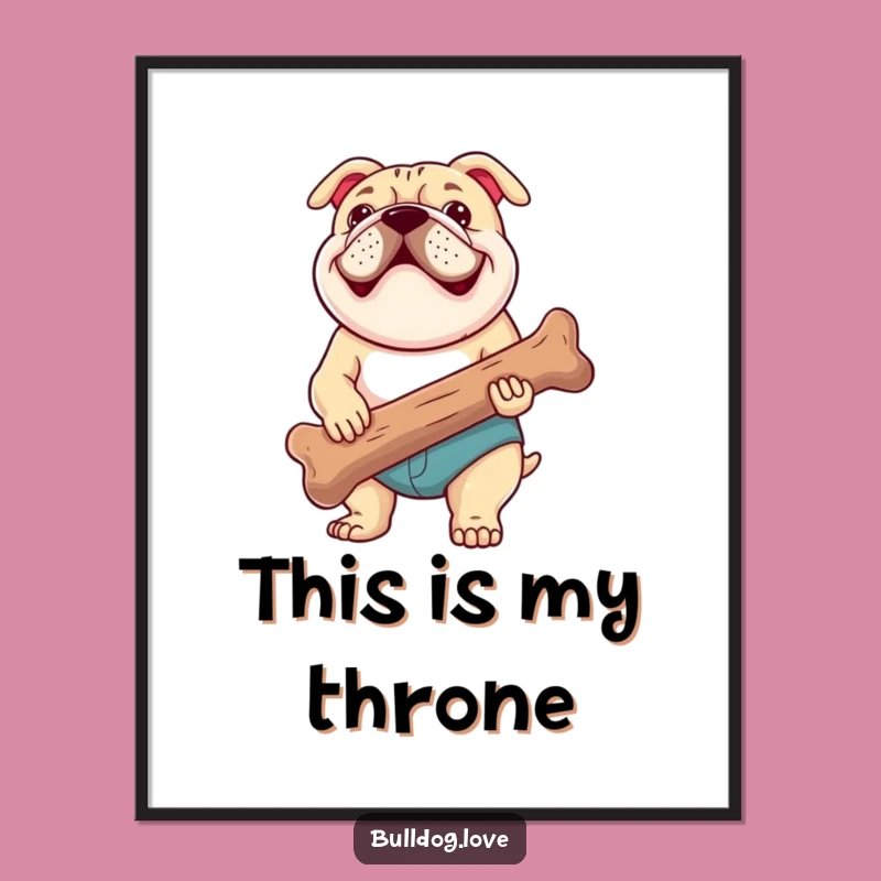 Funny Bulldog Bone Poster: Adorable Happy Dog Art for Your Wall