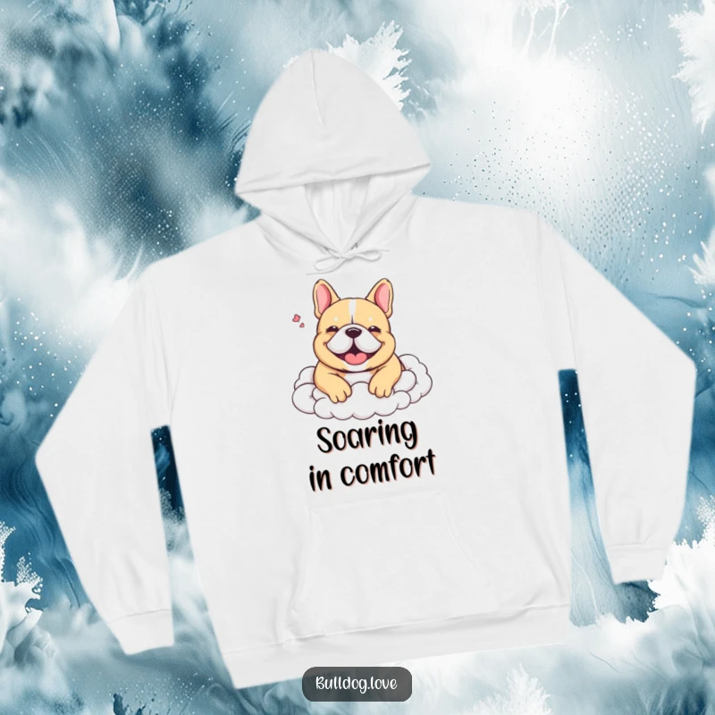 Funny Hoodie: A charming bulldog is shown comfortably nestled within soft, fluffy clouds, emitting a happy, contented sigh.
