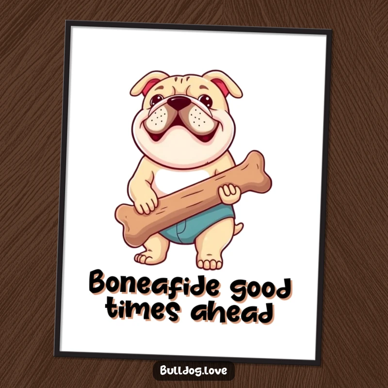Funny free printable wall art of a happy bulldog proudly holding a giant chewed bone, ready to hang.