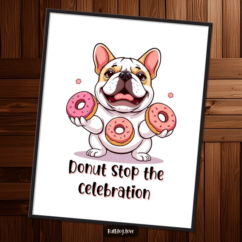 Funny Free Printable Wall Art: A determined bulldog juggling three brightly colored donuts with intense, cheerful focus and delight.