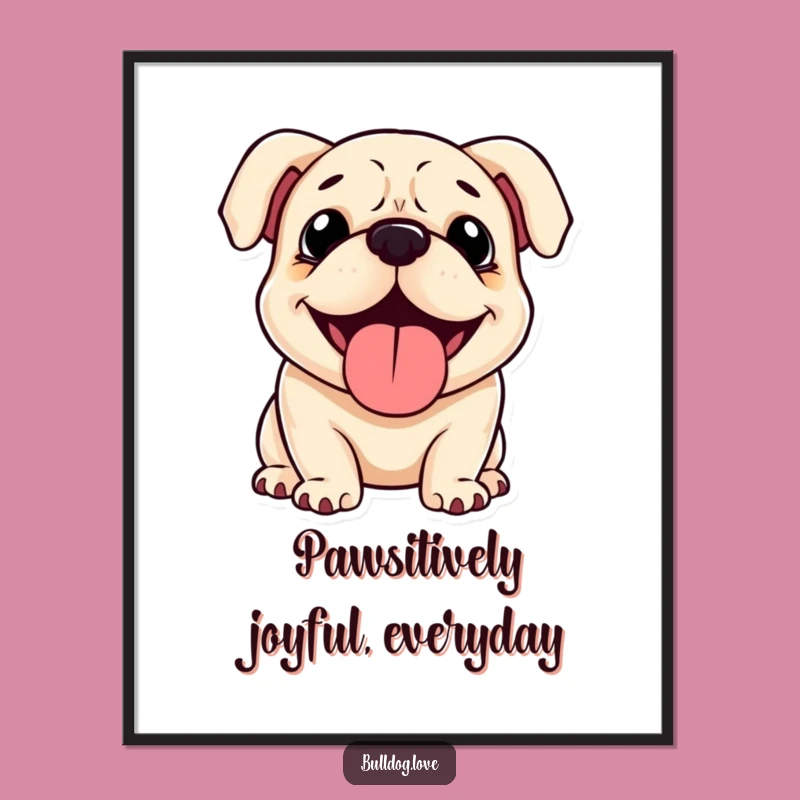 Funny Free Printable Wall Art: Happy Bulldog, Joyful Downloadable Decor