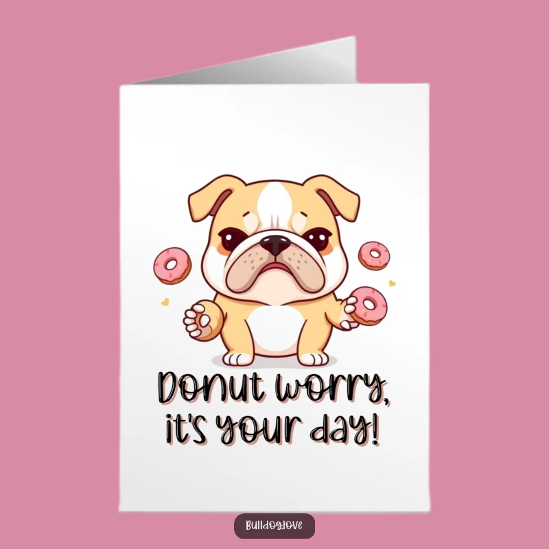 Free Printable Birthday Card: Juggling Bulldog, Funny Donuts, Hilarious Downloadable Gift