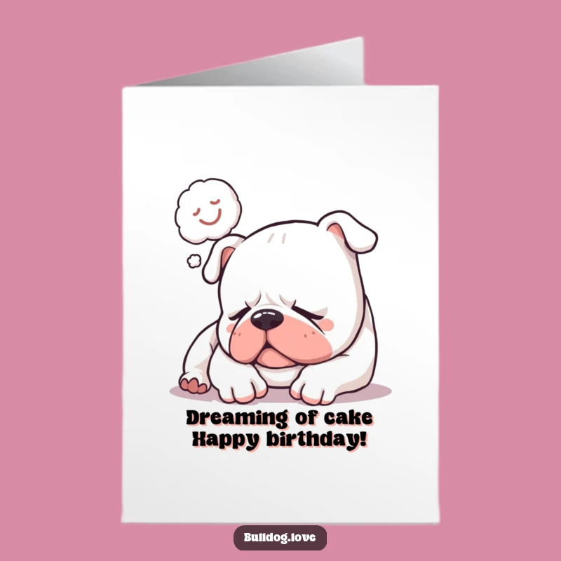 Free Printable Birthday Card: Sleepy Bulldog Dreams - Funny DIY Downloadable Gift