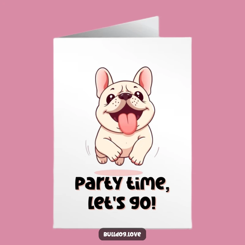 Free Printable Birthday Card: Energetic Kawaii Bulldog, Tongue Out, Fun Downloadable Gift