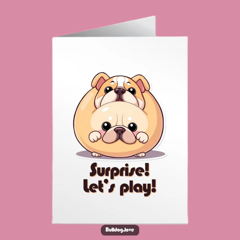 Free Printable Bulldog Birthday Card: Squeaky Toy Surprise Downloadable Gift