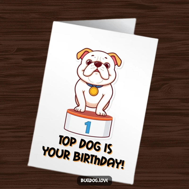 Funny Free Printable Birthday Card featuring a proud bulldog in a medal on a podium, bestowment of success.