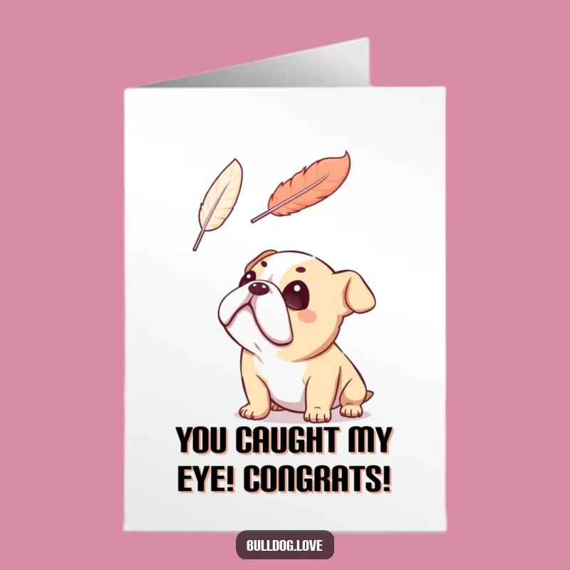 Free Printable Bulldog Feather Congrats Card: Pure Joy Downloadable