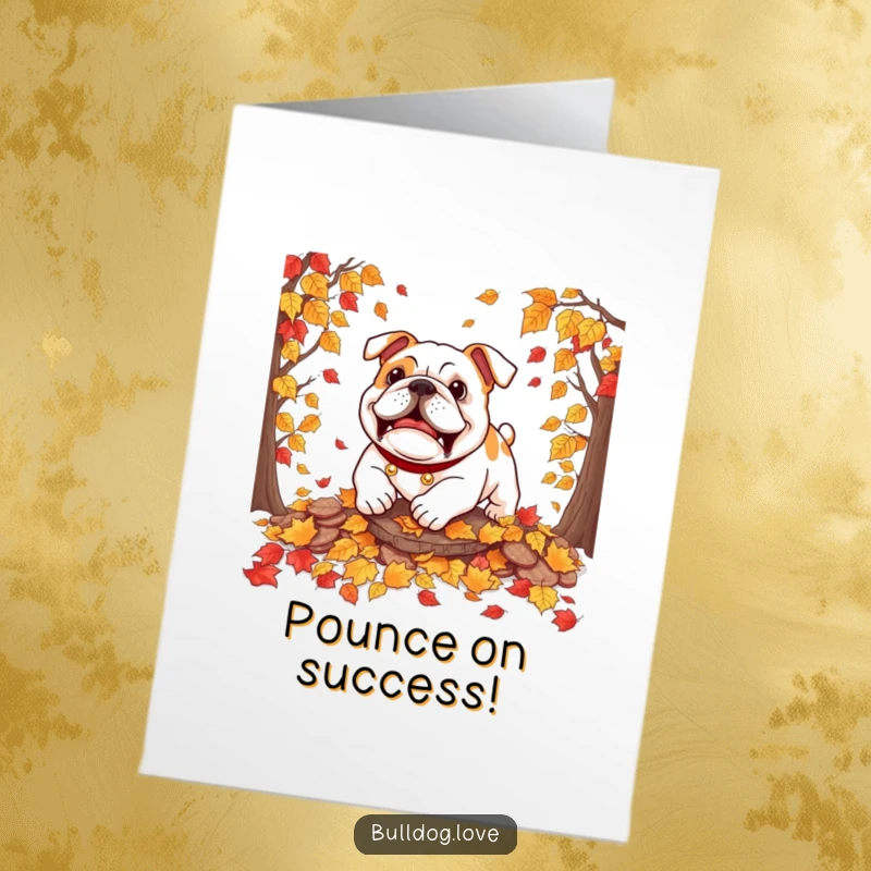 Funny Free Printable Congratulations Card: An excited bulldog playfully pouncing into a heap of colorful autumn leaves, full of energy.