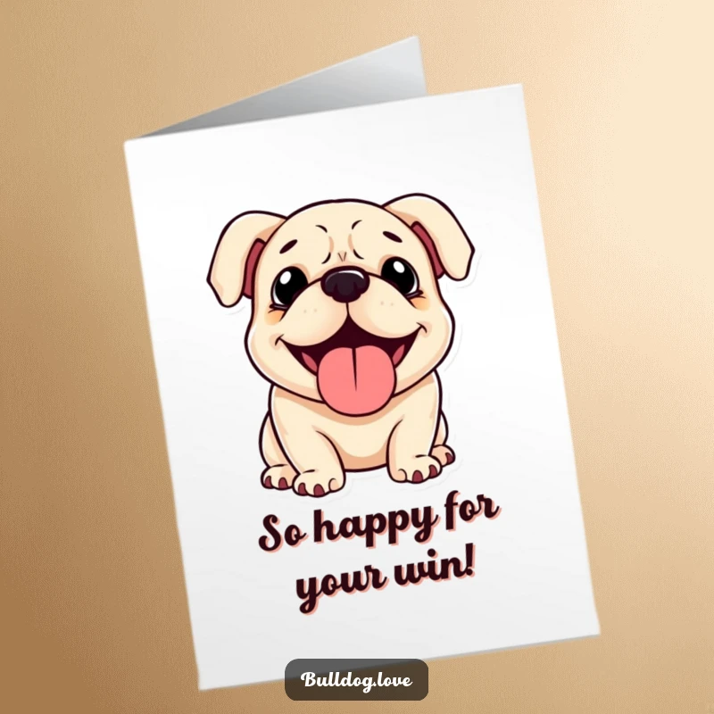 Funny Free Printable Congratulations Card: A joyful bulldog with floppy ears, panting contentedly. Pure happiness!