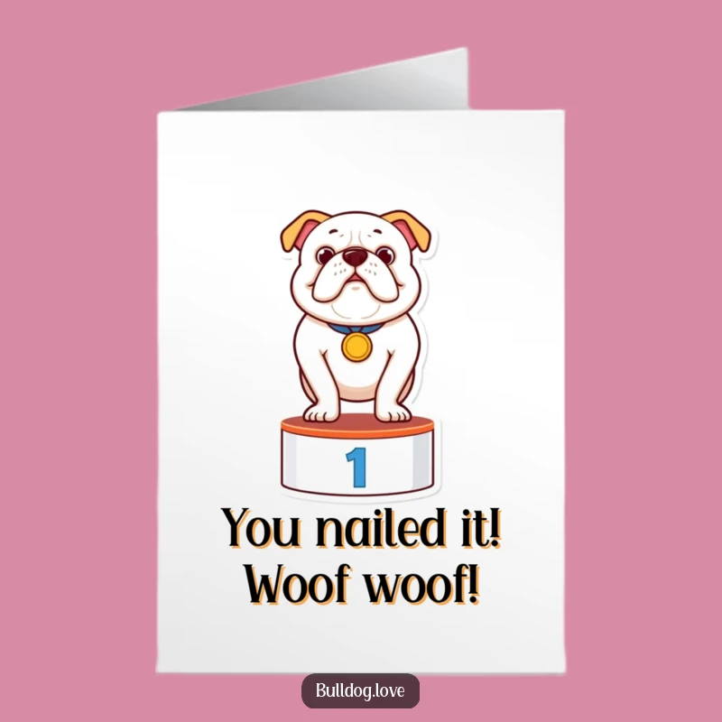 Free Printable Congrats Card: Winning Bulldog - Humorous DIY Downloadable Gift