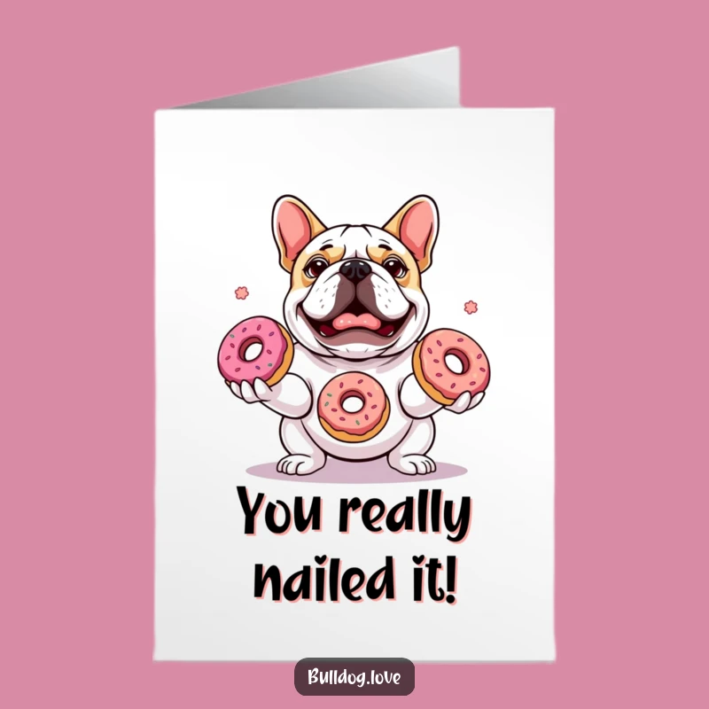 Free Printable Bulldog Donut Juggling Congrats Card - Funny Downloadable Gift