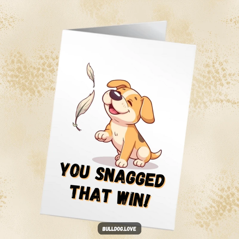 Funny Free Printable Congratulations Card: A dog with a broad snout leaps playfully for a drifting feather.