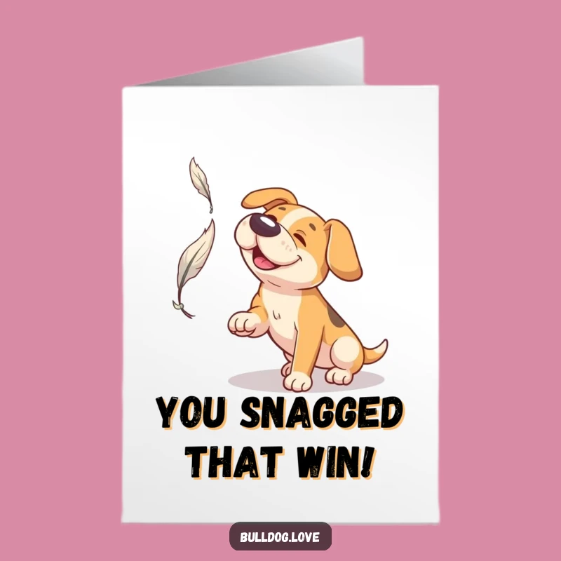 Free Printable Congrats Card: Broad Snout Dog's Feather Catch - Funny Downloadable Success