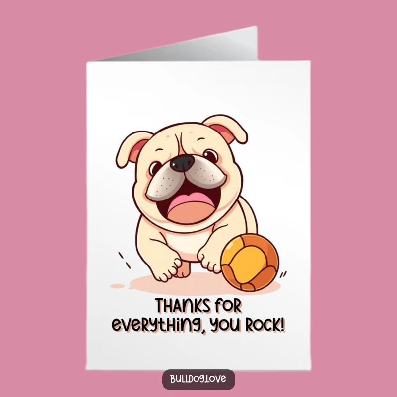 Free Printable Thank You Card: Goofy Bulldog Ball Play - Downloadable Gratitude