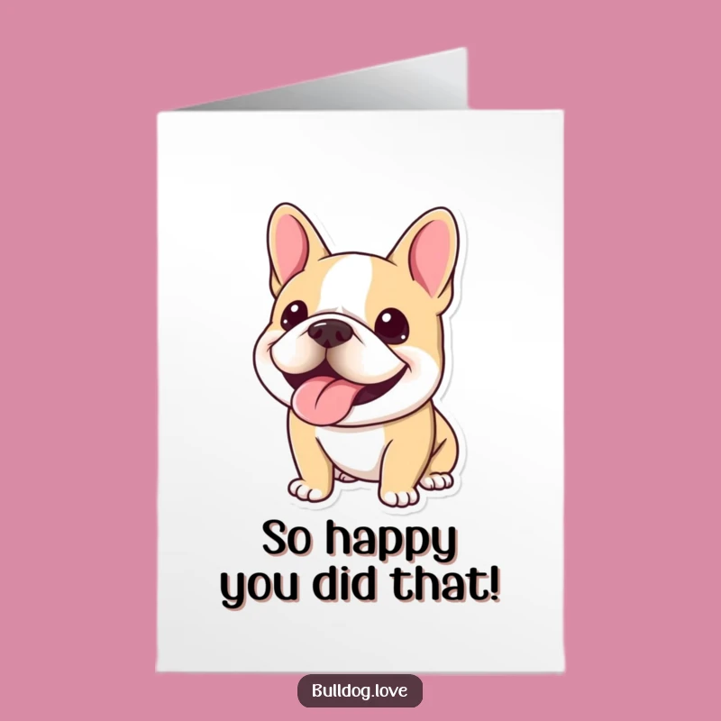 Free Printable Thank You Card: Happy Kawaii Bulldog - Funny Downloadable Gift!