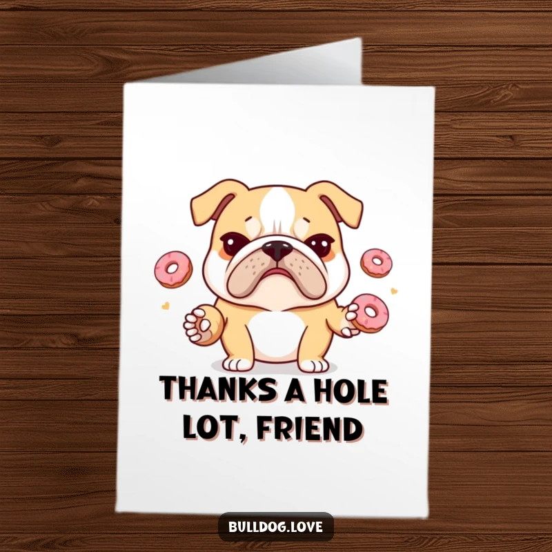 Funny Free Printable Thank You Card depicting a bulldog determinedly juggling donuts, a humorous way to say thanks.