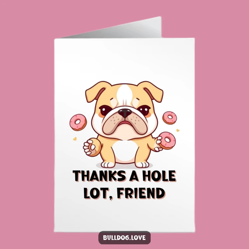 Free Printable Thank You Card: Juggling Bulldog, Grateful Donuts, Downloadable Gift