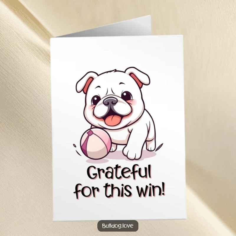Funny Free Printable Thank You Card: Playful Kawaii bulldog joyfully chasing a bouncing ball to express thanks.