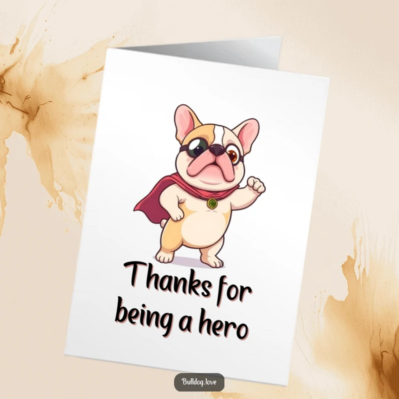 Free Printable Thank You Card: A brave bulldog dons a small cape and strikes a strong, heroic pose to show gratitude.