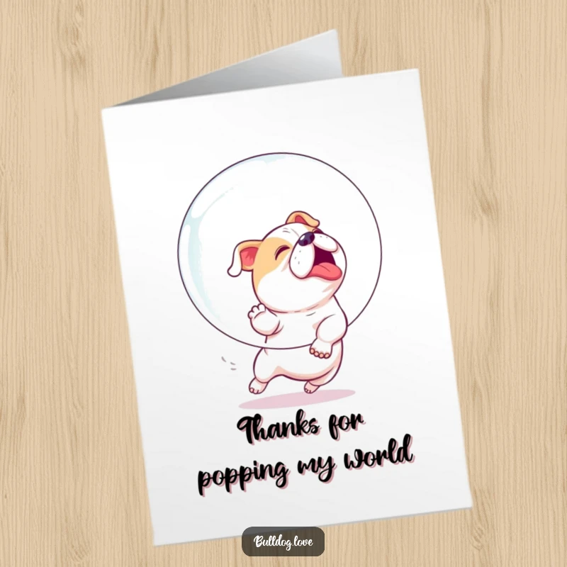 Funny Free Printable Thank You Card: A happy bulldog playing enthusiastically, chasing a large, iridescent bubble with pure joy.