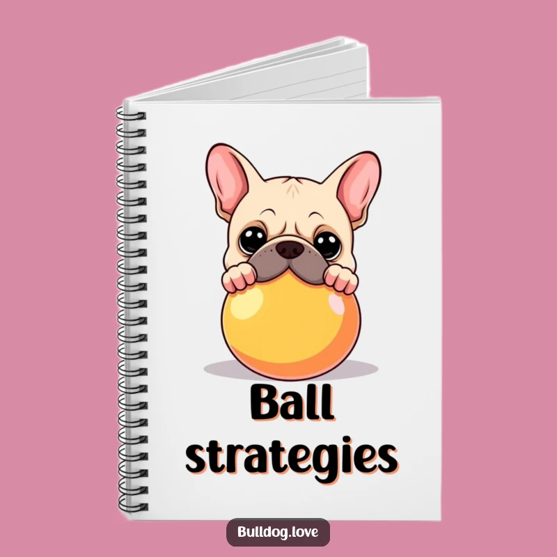 Funny Bulldog Ball Notebook: Jot Down Ideas with Playful Canine Spirit Gift