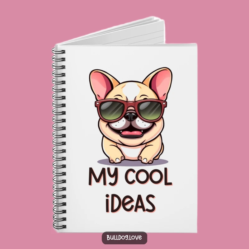 Funny Bulldog Notebook: Giggling Pup's Cool Ideas, Hilarious Journal, Perfect Gift for Writers!