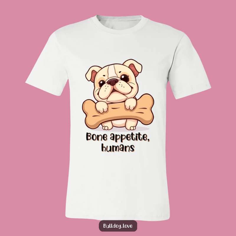 Funny Bulldog T-Shirt: Cheeky Pup's Bone Gag, Hilarious Dog Outfit, Great Gift!