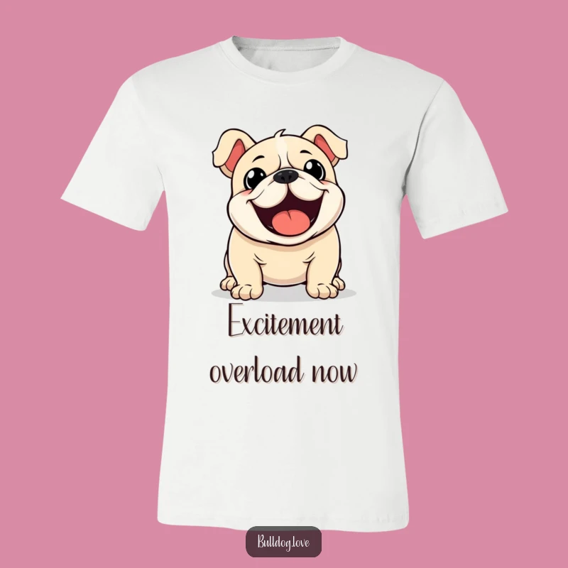 Funny Kawaii Bulldog Wagging Tee - Wear Your Excitement Out Loud!