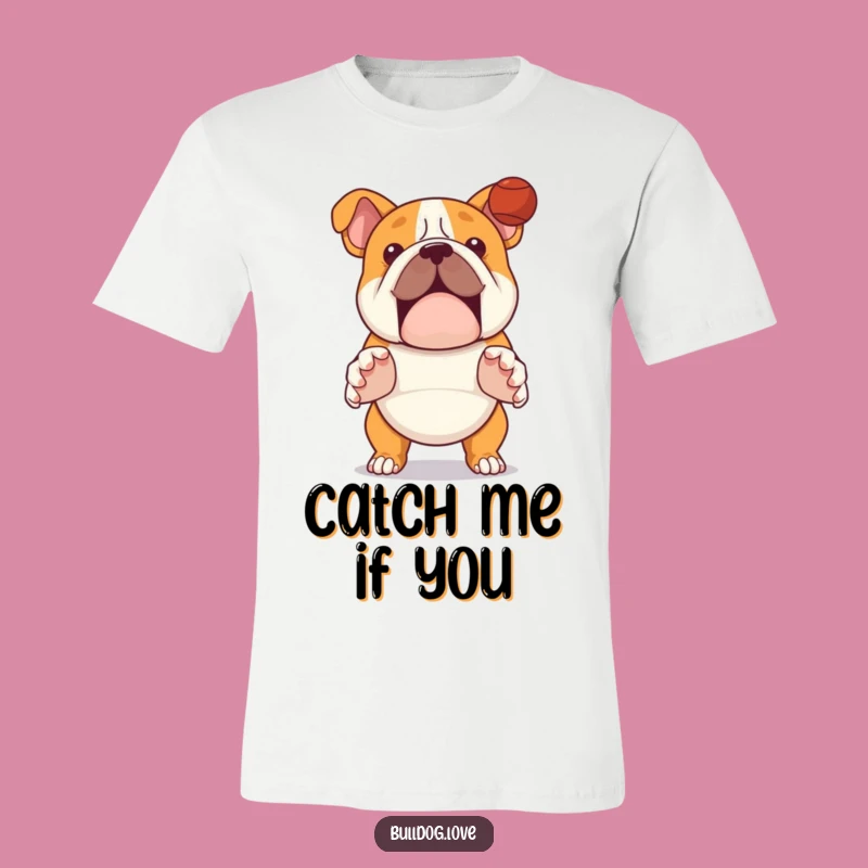 Playtime Bulldog Funny T-Shirt - Ready to Catch Ball Tee Gift