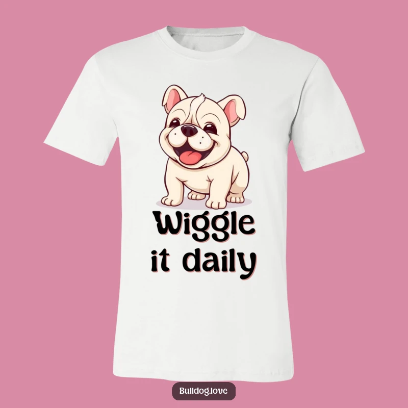 Funny Kawaii Bulldog Wiggle Joy Tee - Embrace Your Clumsy, Happy Moves!