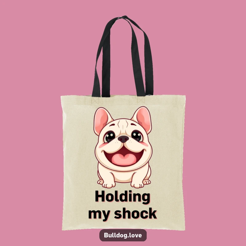 Funny Surprised Bulldog Woof Tote Bag: Chic Excited Dog with Wide Eyes, Great Funny Gift